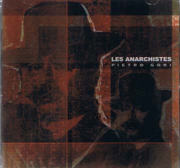 Les Anarchistes  Gori CD